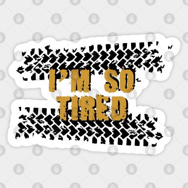 I'm so tired II Sticker by HelenaCooper